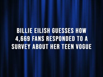 Watch Billie Eilish Guesses How 4,669 Fans Responded to a Survey About Her, Fan Survey